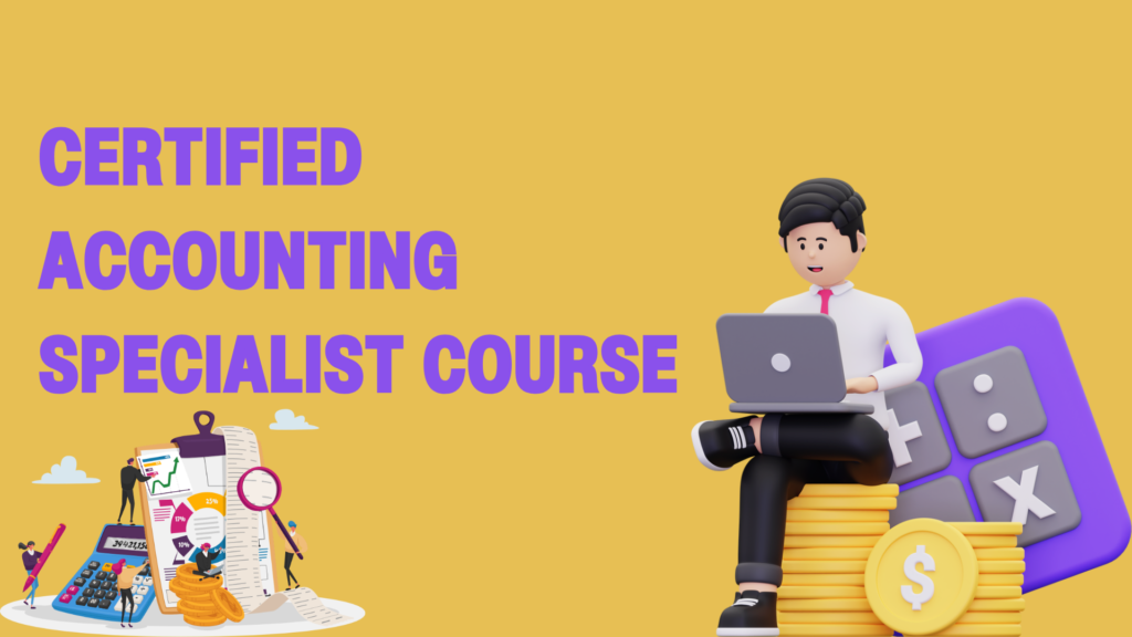 Certified Accounting Specialist Course